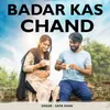 Badar Kas Chand